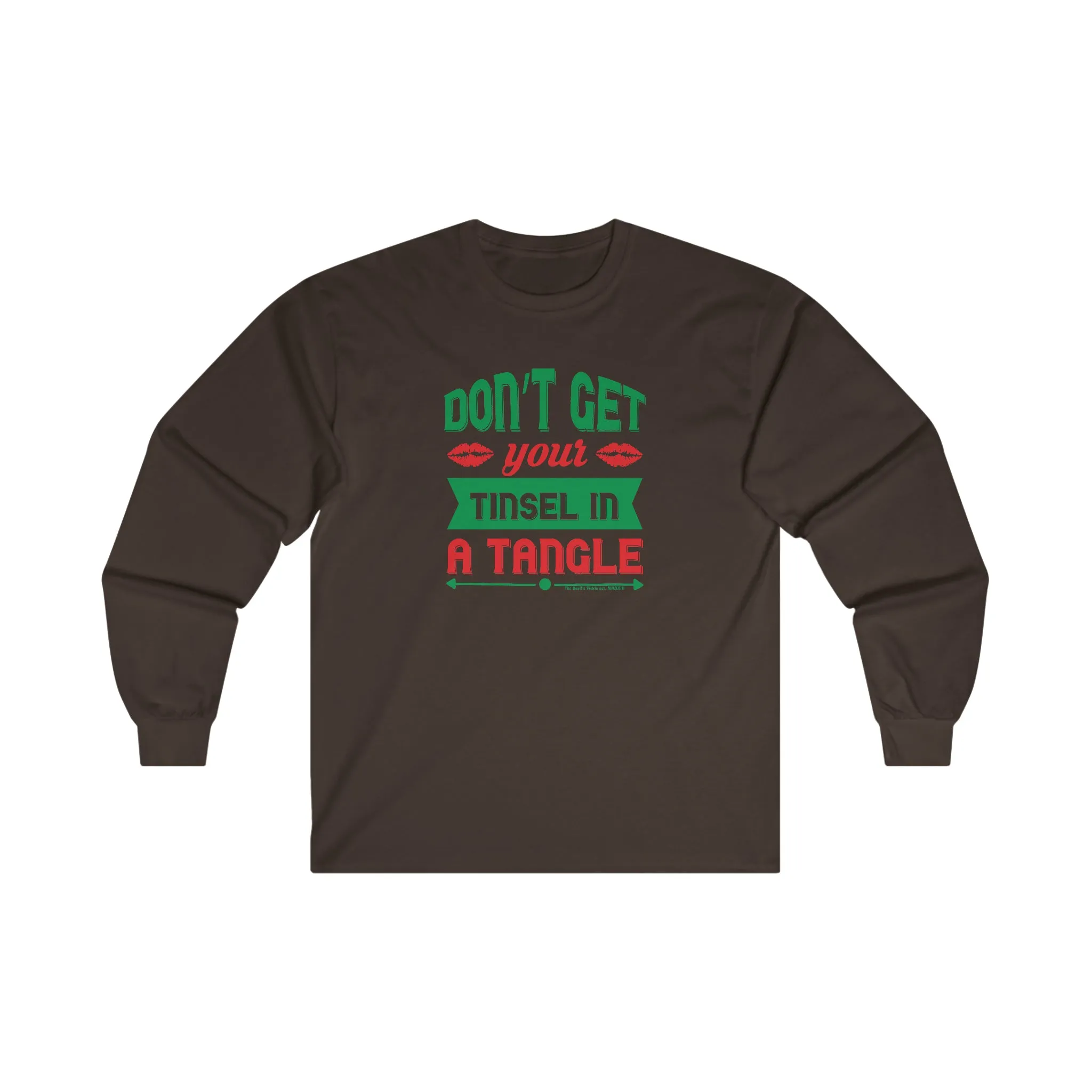 Don't Get Your Tinsel In A Tangle Long Sleeve Tee