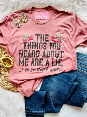 The Things You Heard Graphic Tee