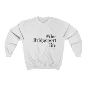 #thebridgeportlife Unisex Heavy Blend™ Crewneck Sweatshirt