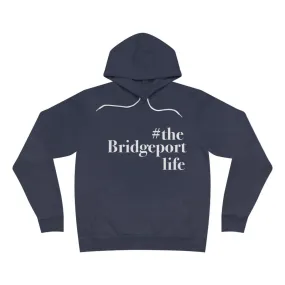 #thebridgeportlife Unisex Sponge Fleece Pullover Hoodie