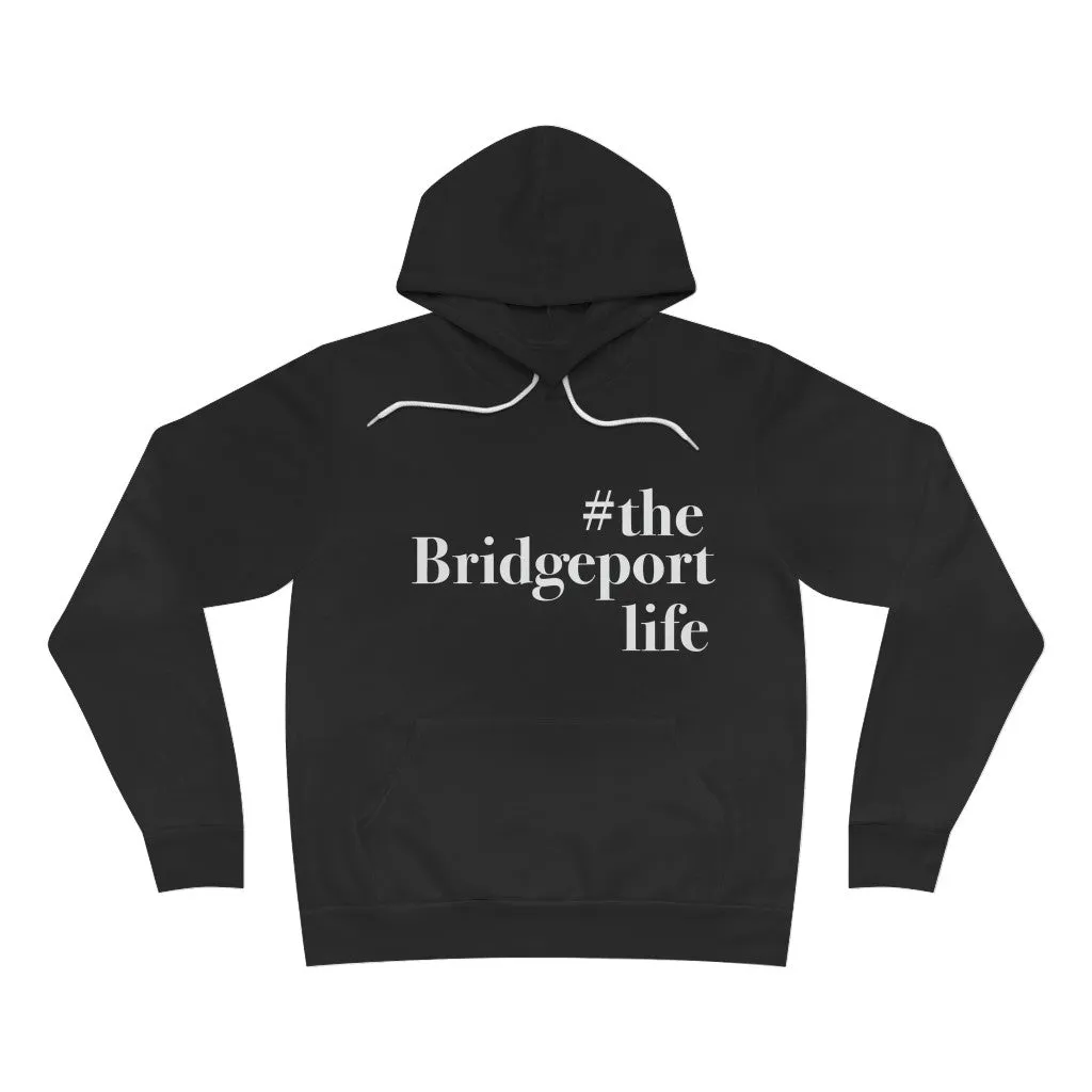 #thebridgeportlife Unisex Sponge Fleece Pullover Hoodie